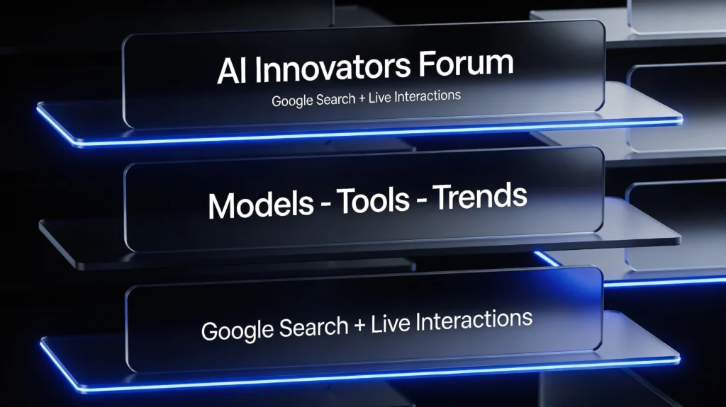 Dark futuristic AI Innovators Forum banner with electric blue neon accents and the text: AI Innovators Forum, Models, Tools & Trends, and Google Search + Live Interactions.